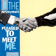 Pleased to Meet Me (The Replacements, 1987)
