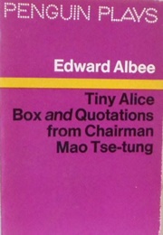 Tiny Alice Box and Quotations From Chairman Mao Tse-Tung (Edward Albee)