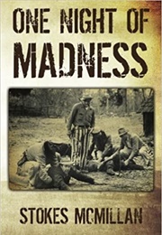 One Night of Madness (Stokes McMillan)