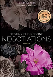Negotiations (Destiny O. Birdsong)