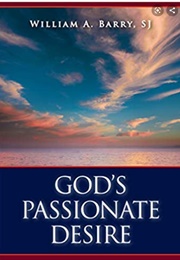 God's Passionate Desire (William A. Barry)