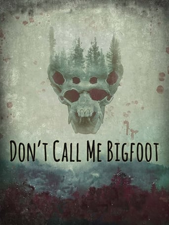 Don&#39;t Call Me Bigfoot (2020)