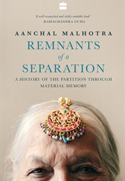 Remnants of a Separation (Aanchal Malhotra)