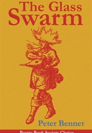 The Glass Swarm (Peter Bennet)