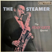 The Stan Getz Quartet - The Steamer