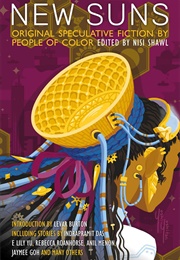 New Suns: Original Speculative Fiction by People of Color (Nisi Shawl)