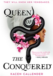 Queen of the Conquered (Kacen Callender)