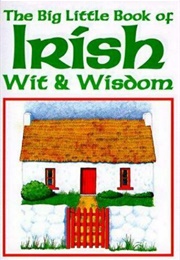 The Big Little Book of Irish Wit and Wisdom (Workman Publishing)