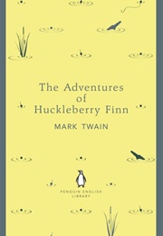 The Adventures of Huckleberry Finn (Mark Twain)