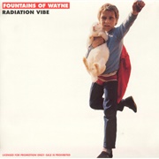 Radiation Vibe - Fountains of Wayne