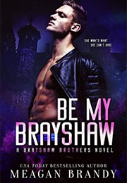 Be My Brayshaw (Meagan Brandy)