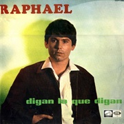 Raphael - Digan Lo Que Digan