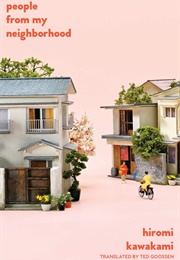 People From My Neighborhood (Hiromi Kawakami)