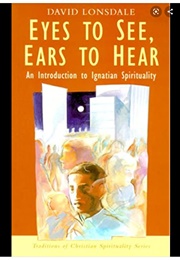 Eyes to See, Ears to Hear (David Lonsdale)