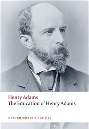 The Education of Henry Adams (Henry Adams)