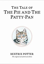 The Tale of the Pie and the Patty Pan (Beatrix Potter)
