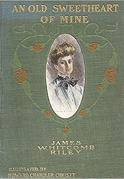 An Old Sweetheart of Mine (James Whitcomb Riley)