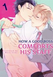 How a Good Boss Comforts His Staff (Irihi, Maro)