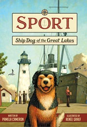 Sport: Ship Dog of the Great Lakes (Pamela Cameron)