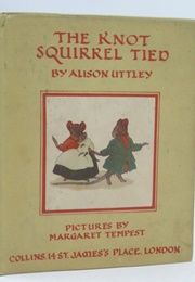 The Knot Squirrel Tied (Alison Uttley)