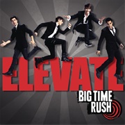 Elevate by Big Time Rush