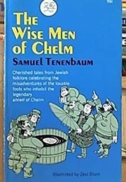 The Wise Men of Chelm (Samuel Tenenbaum)