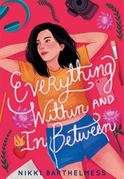 Everything Within and in Between (Nikki Barthelmess)
