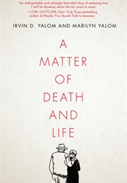 A Matter of Death and Life (Irvin D.Yalom)