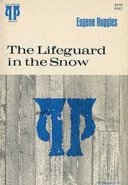 The Lifeguard in the Snow (Eugene Ruggles)