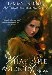What She Didn't Know (What She #1) (Tammy Falkner)