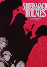 The Films of Sherlock Holmes (Chris Steinbrunner & Norman Michaels)
