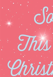 So, This Is Christmas (Tracy Andreen)