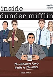 Inside Dunder Mifflin (Amy Lewis)