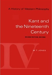 A History of Western Philosophy V4: Kant and the Nineteenth Century (W. T. Jones)