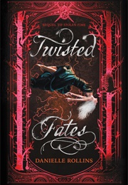 Twisted Fates (Danielle Rollins)
