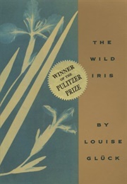 The Wild Iris (Louise Glück)