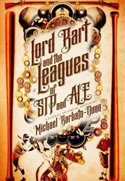 Lord Bart and the Leagues of SIP and ALE (Michael Barbato-Dunn)