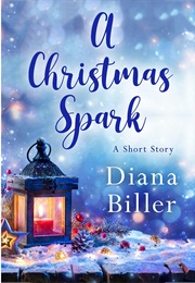A Christmas Spark (Diana Biller)