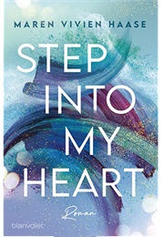 Step Into My Heart (Maren Vivien Haase)