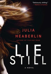 Lie Still (Julia Heaberlin)