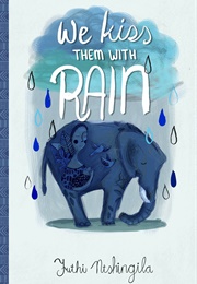 We Kiss Them With Rain (Futhi Ntshingila)