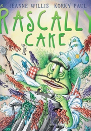 The Rascally Cake (Jeanne Willis)