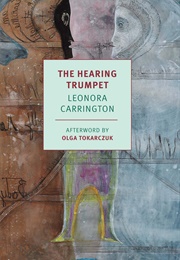 The Hearing Trumpet (Leonora Carrington)