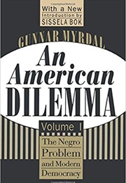 An American Dilemma (Gunnar Myrdal)