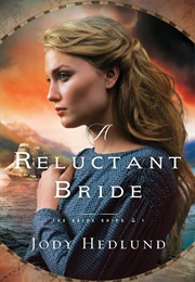 A Reluctant Bride (Jody Hedlund)