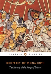 The History of the Kings of Britain (Geoffrey of Monmouth)