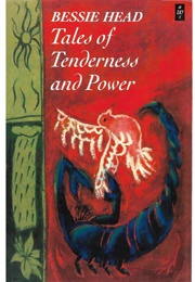 Tales of Tenderness and Power (Bessie Head)