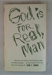 God Is for Real, Man (Carl F. Burke)
