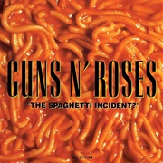 &quot;The Spaghetti Incident?&quot; (Guns N&#39; Roses, 1993)