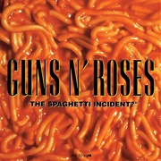 "The Spaghetti Incident?" (Guns N' Roses, 1993)